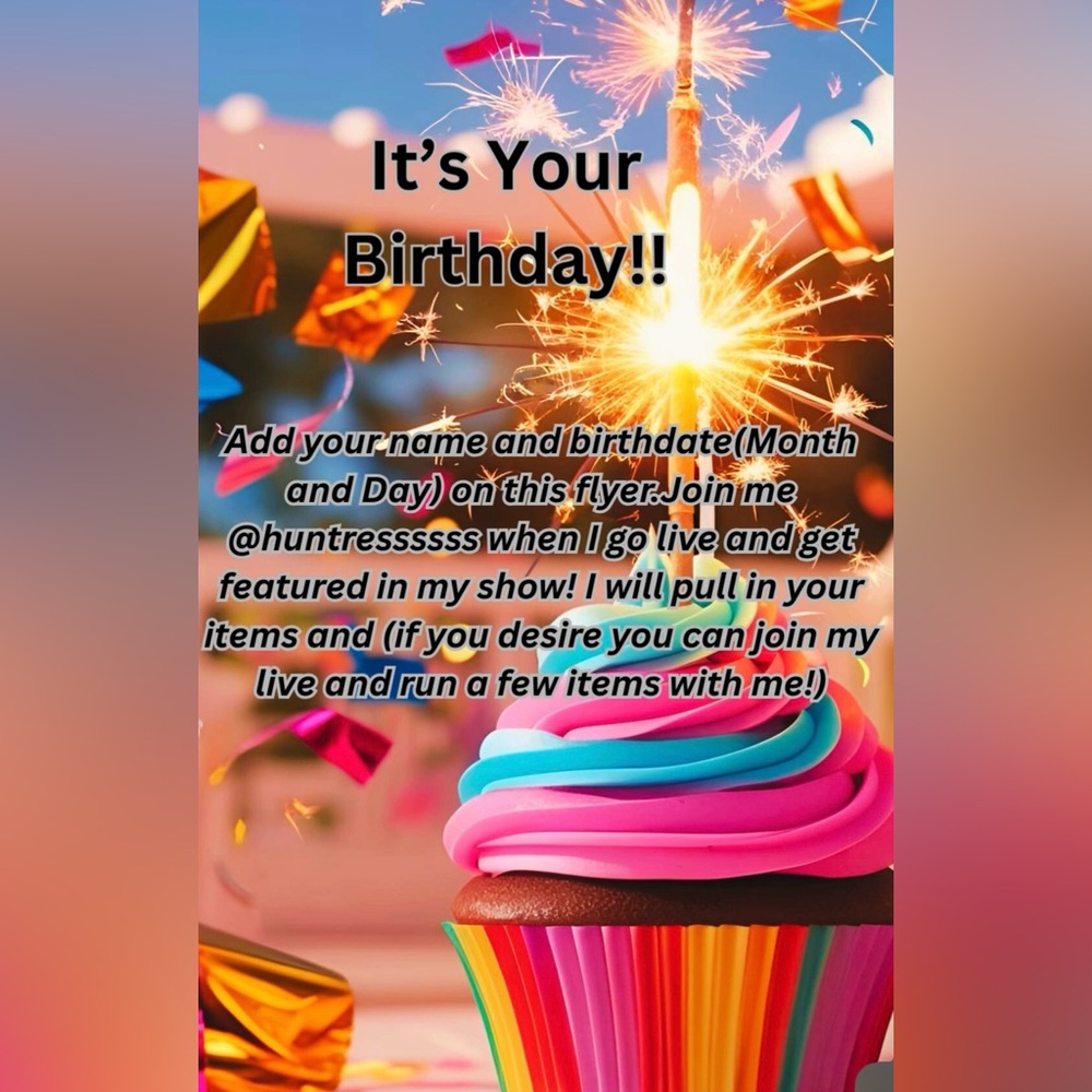 ITS YOUR BIRTHDAY!!!!